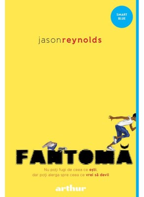 Fantoma, Jason Reynolds - Editura Art foto