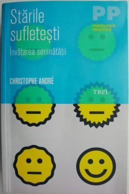 Starile sufletesti. Invatarea seninatatii &amp;ndash; Christophe Andre foto