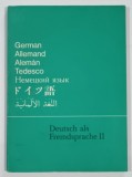 DEUTSCH ALS FREMDSPRACHE II , CURS DE LIMBA GERMANA , von KORBINIAN BRAUN ...FRIEDRICH SCHMOE , 1989