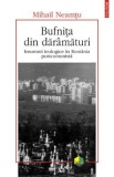 Bufnita din daramaturi - Mihail Neamtu | Carte Beletristica Anticariat cu sublinieri, stare buna