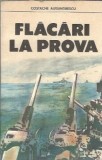 Flacari la proba Roman Costache Alexandrescu Literatura Romana Editura Militara 1987 Coperta Cartonata