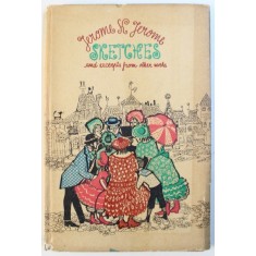 SKETCHES AND EXCERPTS FROM OTHER WORKS by JEROME K. JEROME , pezentare de LEON LEVITCHI , ilustratii de TARALUNGA OCTAVIA , 1968