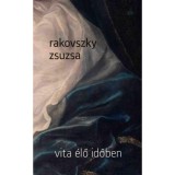 Vita &eacute;lő időben - Rakovszky Zsuzsa
