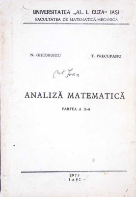 ANALIZA MATEMATICA PARTE A II-A-N. GHEORGHIU, T. PRECUPANU-279026 foto