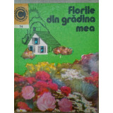 Elena Selaru - Florile din gradina mea (editia 1975)