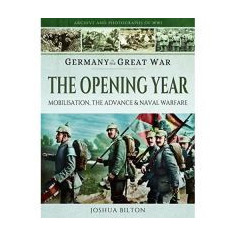 Germany in the Great War - The Opening Year