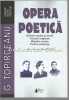 Opera Poetica G. Topirceanu - Editie Daniel Corbu, Princeps, 2007, 496 pagini - Balade, Parodii, Poeme