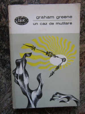 GRAHAM GREENE - UN CAZ DE MUTILARE COLECTIA BPT foto