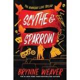 Scythe &amp; Sparrow - Brynne Weaver