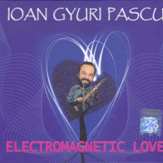 CD Pop Rock: Ioan Gyuri Pascu - Electromagnetic Love ( 2013, original, nou )