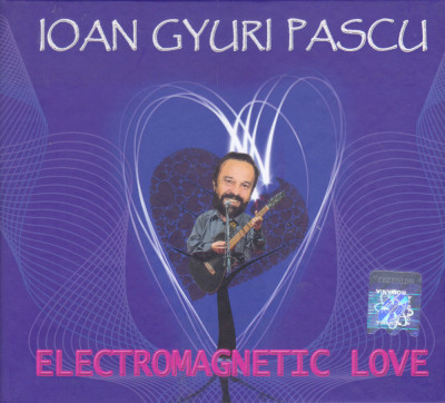 CD Pop Rock: Ioan Gyuri Pascu - Electromagnetic Love ( 2013, original, nou ) foto