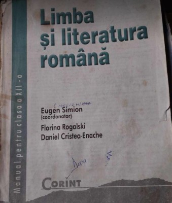 Limba și literatura rom&amp;acirc;nă - clasa a XII-a, E. Simion, F. Rogalski foto