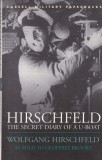 Hirschfeld: The Secret Diary of a U-Boat (Wolfgang Hirschfeld, 2000) - Submarin U-Boot, Al Doilea Razboi Mondial, Jurnal Secret