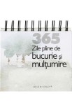Calendar: 365 zile pline de bucurie si multumire