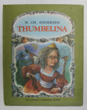 THUMBELINA by H.CH. ANDERSEN , retold by GABRIELA MORARU , 1985