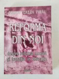 Reforma din noi - despre reforma morala si tranzitia in educatie - Maria-Tereza Pirau, Editura Risoprint, Cluj-Napoca 2006
