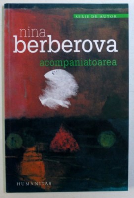 ACOMPANIATOAREA de NINA BERBEROVA , 2007 foto