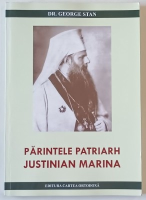 PARINTELE PATRIARH JUSTINIAN MARINA de DR. GEORGE STAN , 2017 foto