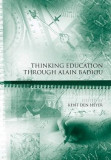 Thinking Education Through Alain Badiou | Kent den Heyer (ed.), John Wiley And Sons Ltd