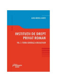Teoria generală a obligațiilor. Instituții de drept privat roman (Vol. 2) - Paperback brosat - Alina Monica Axente - Hamangiu