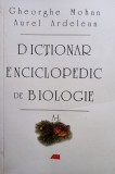 Gheorghe Mohan - Dictionar enciclopedic de biologie, vol. 1 (Editia: 2007)