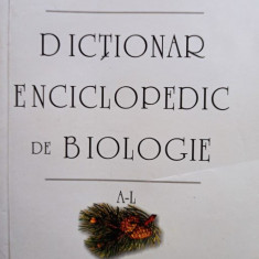 Gheorghe Mohan - Dictionar enciclopedic de biologie, vol. 1 (2007)