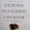 Gheorghe Mohan - Dictionar enciclopedic de biologie, vol. 1 (Editia: 2007)