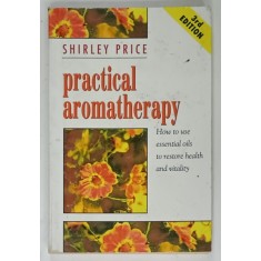 PRACTICAL AROMATHERAPHY by SHIRLEY PRICE , 1994