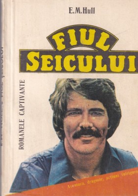 E M Hull - Fiul seicului foto