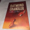 RAYMOND CHANDLER: SOMNUL DE VECI