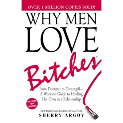 Why Men Love Bitches - Sherry Argov foto