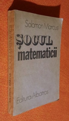 Socul matematicii - Solomon Marcus 1987 foto