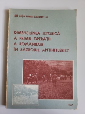 Banat Ion Suta, Dimensiunea istorica a romanilor in Razboiul Antihitlerist,1985 foto