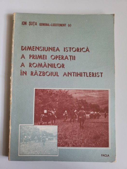 Banat Ion Suta, Dimensiunea istorica a romanilor in Razboiul Antihitlerist,1985