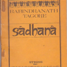 RABINDRANATH TAGORE - SADHANA CALEA DESAVARSIRII