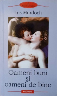OAMENI BUNI SI OAMENI DE BINE-IRIS MURDOCH-291920 foto