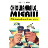 Chiolhanurile... Mierii! - D.E. Du Brin
