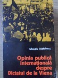 OPINIA PUBLICA INTERNATIONALA DESPRE DICTATUL DE LA VIENA-OLIMPIU MATICHESCU-258899
