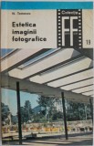 Estetica imaginii fotografice - N. Tomescu - Carte Arta Fotografie