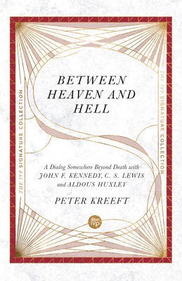 Between Heaven and Hell: A Dialog Somewhere Beyond Death with John F. Kennedy, C. S. Lewis and Aldous Huxley foto