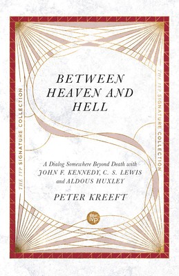 Between Heaven and Hell: A Dialog Somewhere Beyond Death with John F. Kennedy, C. S. Lewis and Aldous Huxley foto