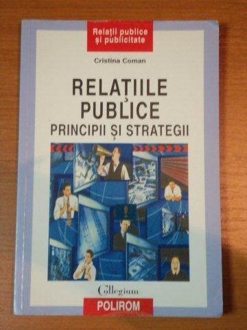 RELATIILE PUBLICE -PRINCIPII SI STRATEGII- CRISTINA COMAN, 2001