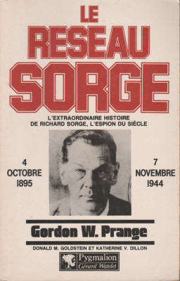 Gordon W. Prange - Le reseau Sorge - servicii secrete - spionaj foto
