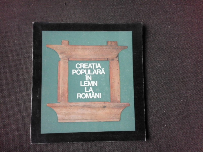 Creatia populara in lemn la romani