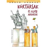 K&oacute;rt&aacute;rsak &eacute;s egy&eacute;b madarak - Arat&oacute; Andr&aacute;s