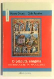 O placuta Enigma, Introducere in Apocalipsa, Mauro Orsatti, Calin Patulea., 2015, Gutenberg