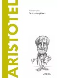 Aristotel: De la Potenta la Act - P. Ruiz Trujillo, Litera. Filosofie Clasica. Descopera Filosofia. Editura Profi