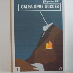 CALEA SPRE SUCCES de NAPOLEON HILL, 2011