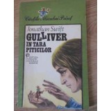 GULLIVER IN TARA PITICILOR-JONATHAN SWIFT-218669