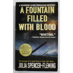 A FOUNTAIN FILLED WITH BLOOD by JULIA SPENCER - FLEMING , 2004